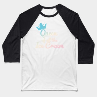 Queen of all the Ice Cream Pastel Baseball T-Shirt